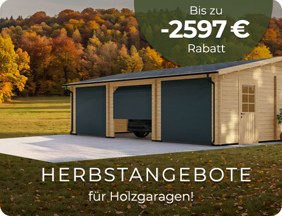 Werbebanner: bis zu -2597 EUR Rabatt auf Holzgaragen